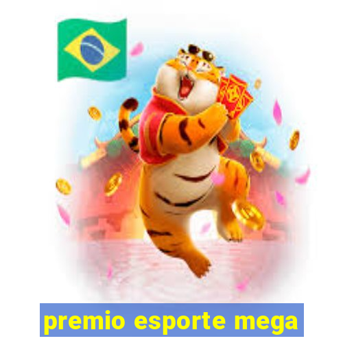 premio esporte mega